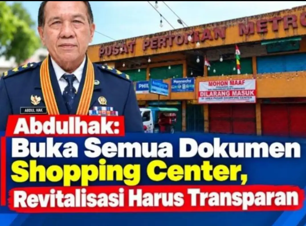 Dukung Revitalisasi Shopping Center, Abdulhak Desak Keterbukaan Dokumen     Metro ( Mata Pantau .com) - Wakil Ketua DPRD Kota Metro, Abdulhak, meminta Pemerintah Kota (Pemkot) Metro membuka seluruh do